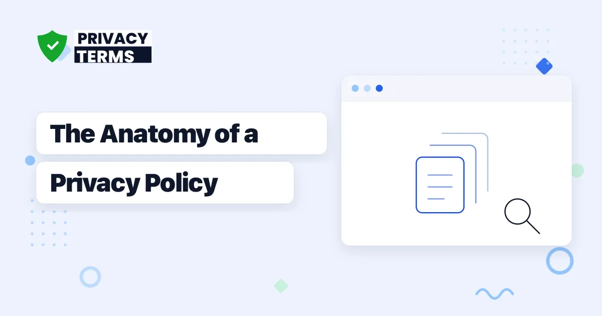 The Anatomy of a Compliant Privacy Policy, Section by Section