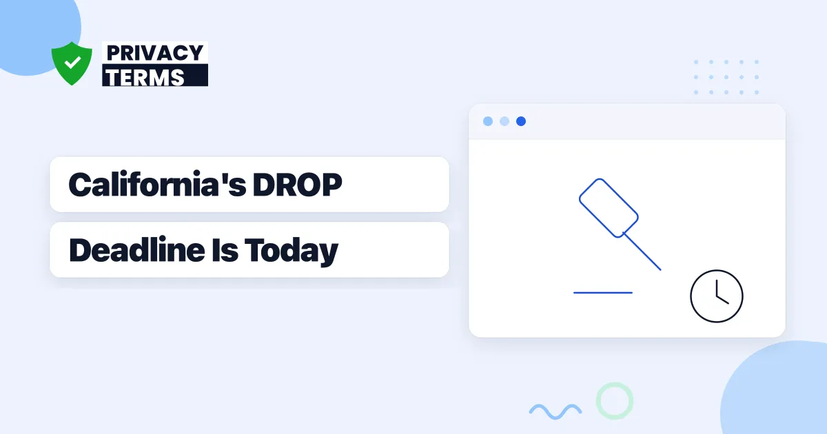 California's DROP Deadline Is Today: What the $200/Day Data Broker Penalty Means