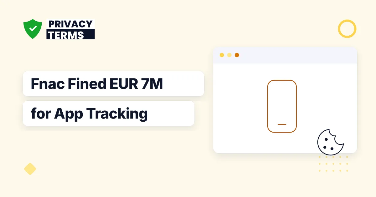 CNIL Fines Fnac EUR 7M Over App Tracking