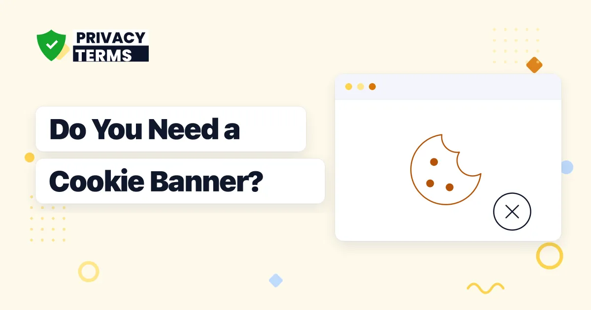 Do You Need a Cookie Banner If You Don't Use Cookies?