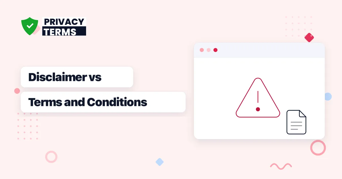 Disclaimer vs Terms and Conditions: What Each One Actually Covers