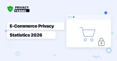E-Commerce Privacy 2026: Trust and Data