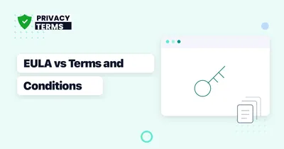 EULA vs Terms and Conditions: Do You Need Both, or Just One?