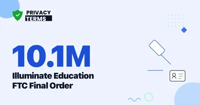FTC Finalizes Illuminate Order Over 10.1M Student Records