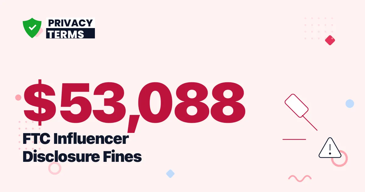 $53,088 Per Violation: FTC Influencer Fine Data 2026