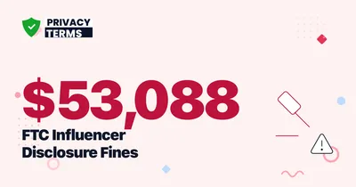 $53,088 Per Violation: FTC Influencer Fine Data 2026