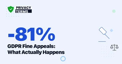 GDPR Fine Appeals: One Penalty Cut 81%, Another Annulled