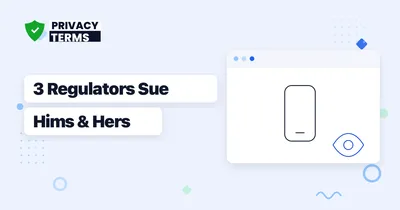 Hims & Hers Faces FTC, California and Utah Privacy Complaints Over Meta Data Sharing