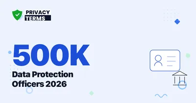 500,000 Organizations Have Registered a DPO [2026]