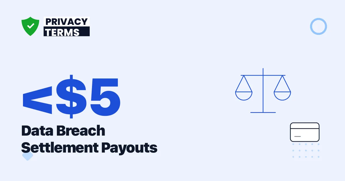 Data Breach Settlements Pay Under $5 Per Person on Average