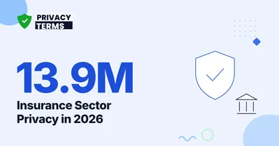 13.9 Million Records: Insurance Sector Privacy in 2026