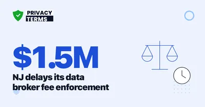 New Jersey Just Delayed Enforcement of Its Record-Setting Data Broker Law