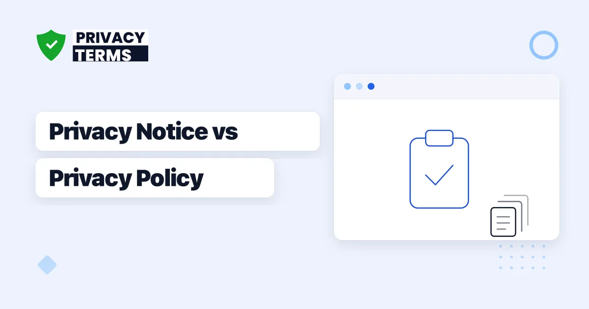 Privacy Notice vs Privacy Policy: What's the Difference?