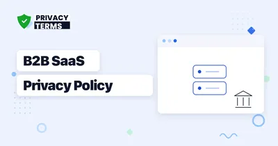 How to Write a Privacy Policy for a B2B SaaS Company