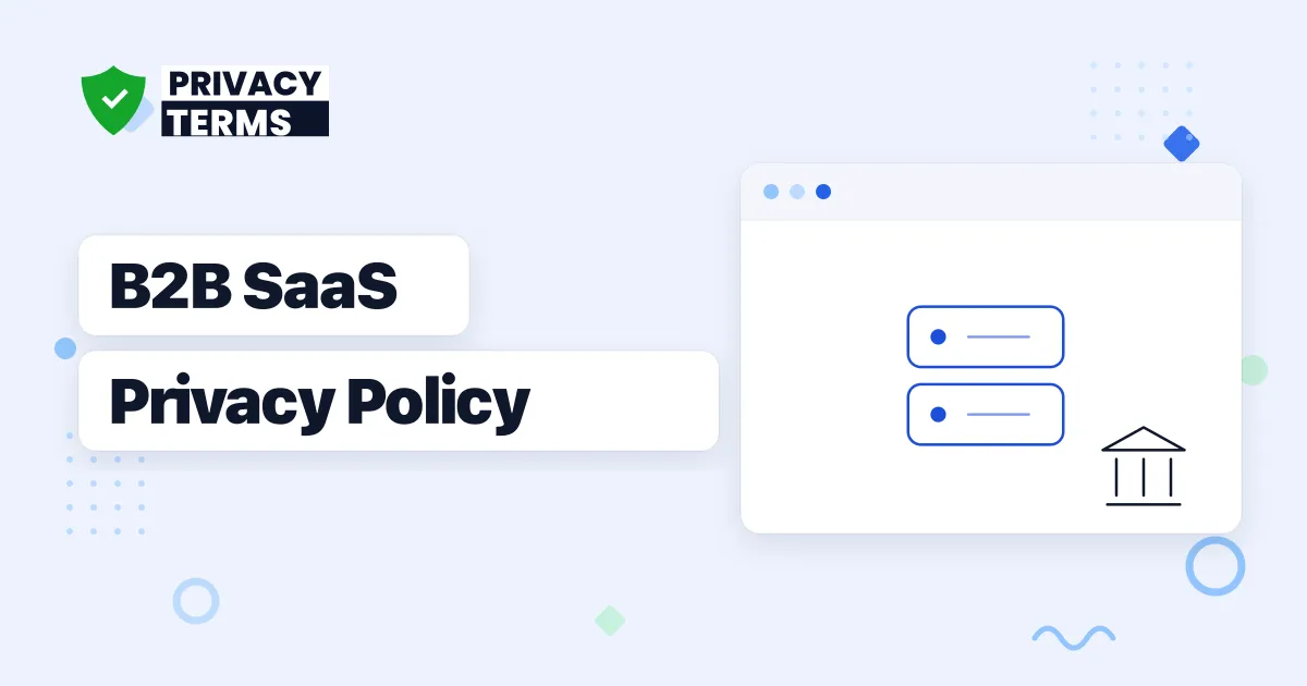 How to Write a Privacy Policy for a B2B SaaS Company