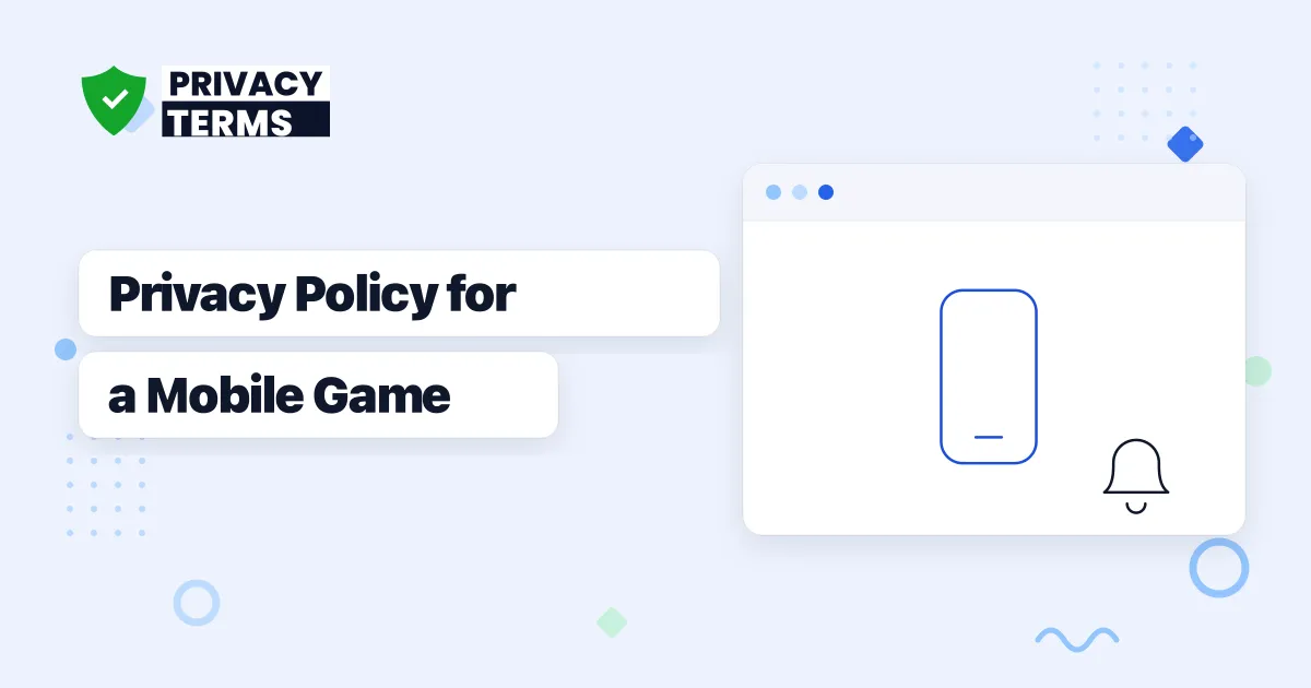 How to Write a Privacy Policy for a Mobile Game
