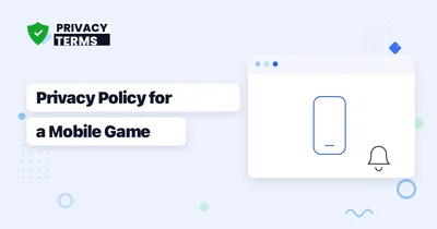 How to Write a Privacy Policy for a Mobile Game