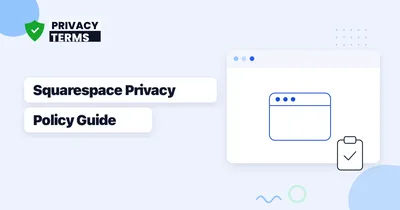 How to Write a Privacy Policy for a Squarespace Site