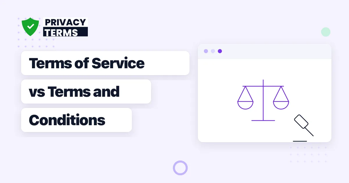 Terms of Service vs Terms and Conditions: The Real Difference (and Which One You Need)