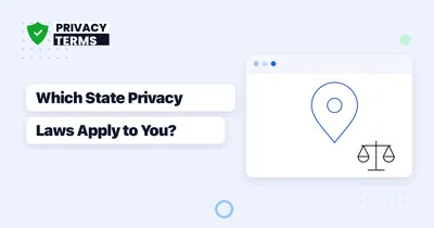 Which US State Privacy Laws Apply to Your Business? A Decision Guide
