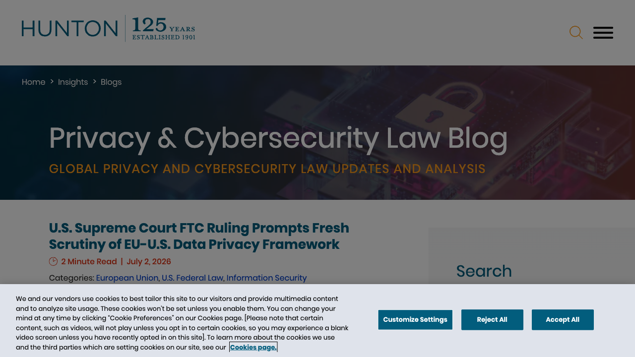 Hunton Andrews Kurth's Privacy and Cybersecurity Law Blog post analyzing the Supreme Court FTC ruling's effect on the EU-U.S. Data Privacy Framework