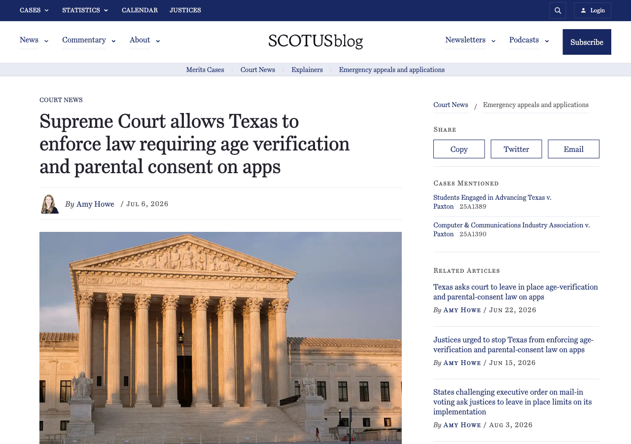 SCOTUSblog article headline "Supreme Court allows Texas to enforce law requiring age verification and parental consent on apps" by Amy Howe, dated July 6, 2026, showing the case docket numbers Students Engaged in Advancing Texas v. Paxton (25A1389) and Computer & Communications Industry Association v. Paxton (25A1390)