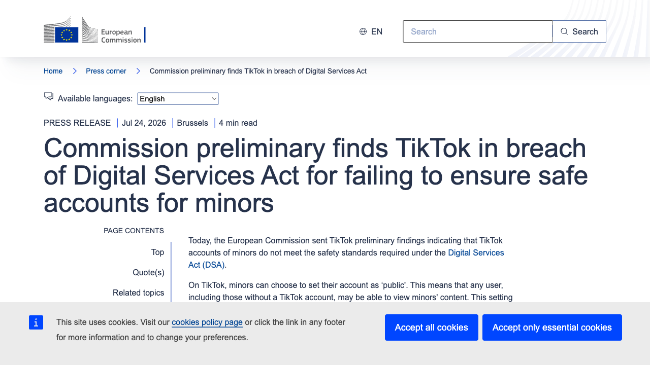 European Commission press release dated July 24, 2026 announcing the preliminary finding that TikTok breaches the Digital Services Act by failing to ensure safe accounts for minors
